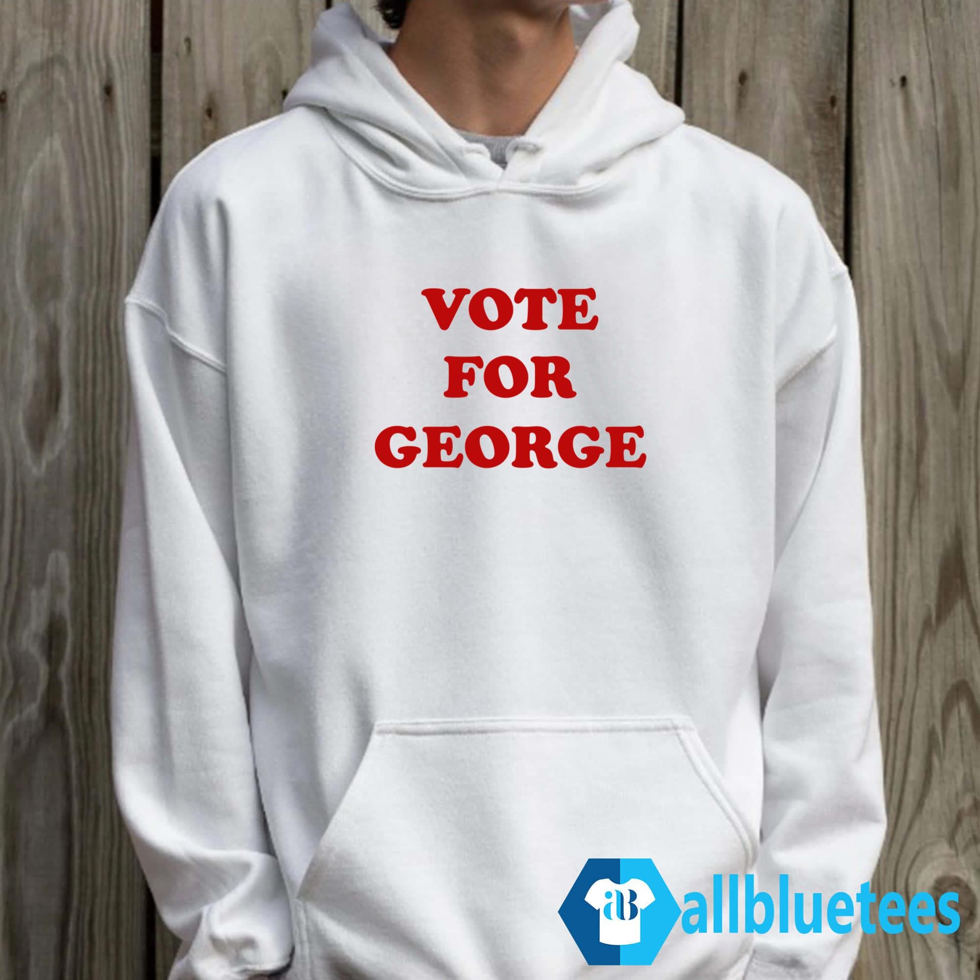 Vote For George Shirt