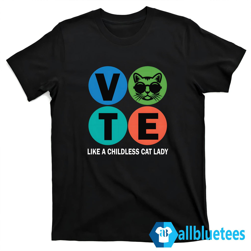 Vote Like A Childless Cat Lady Shirt