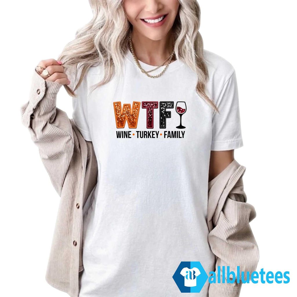 WTF Wine Turkey Family Sweatshirt