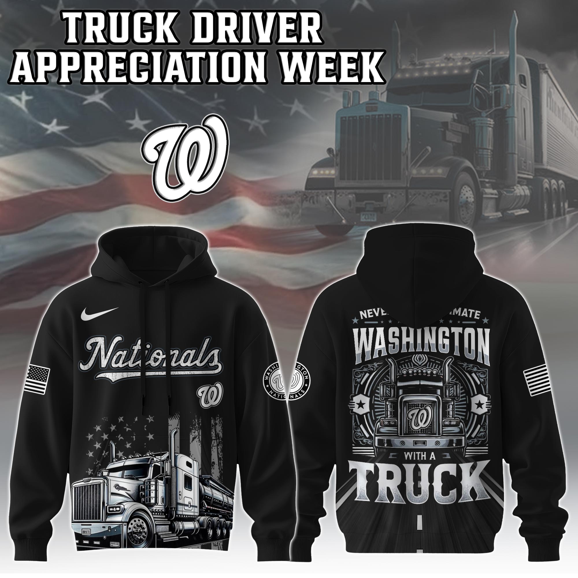 Washington Nationals Nation Truck Driver Appreciation Week Hoodie 2025