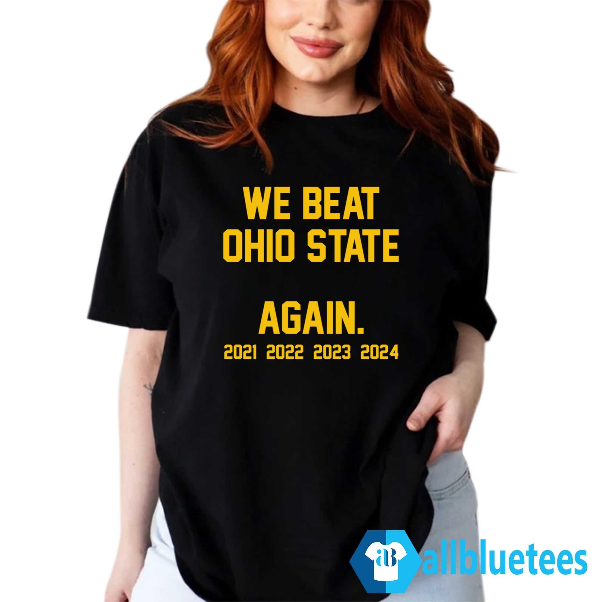 We Beat Ohio State Again 2024 Shirt