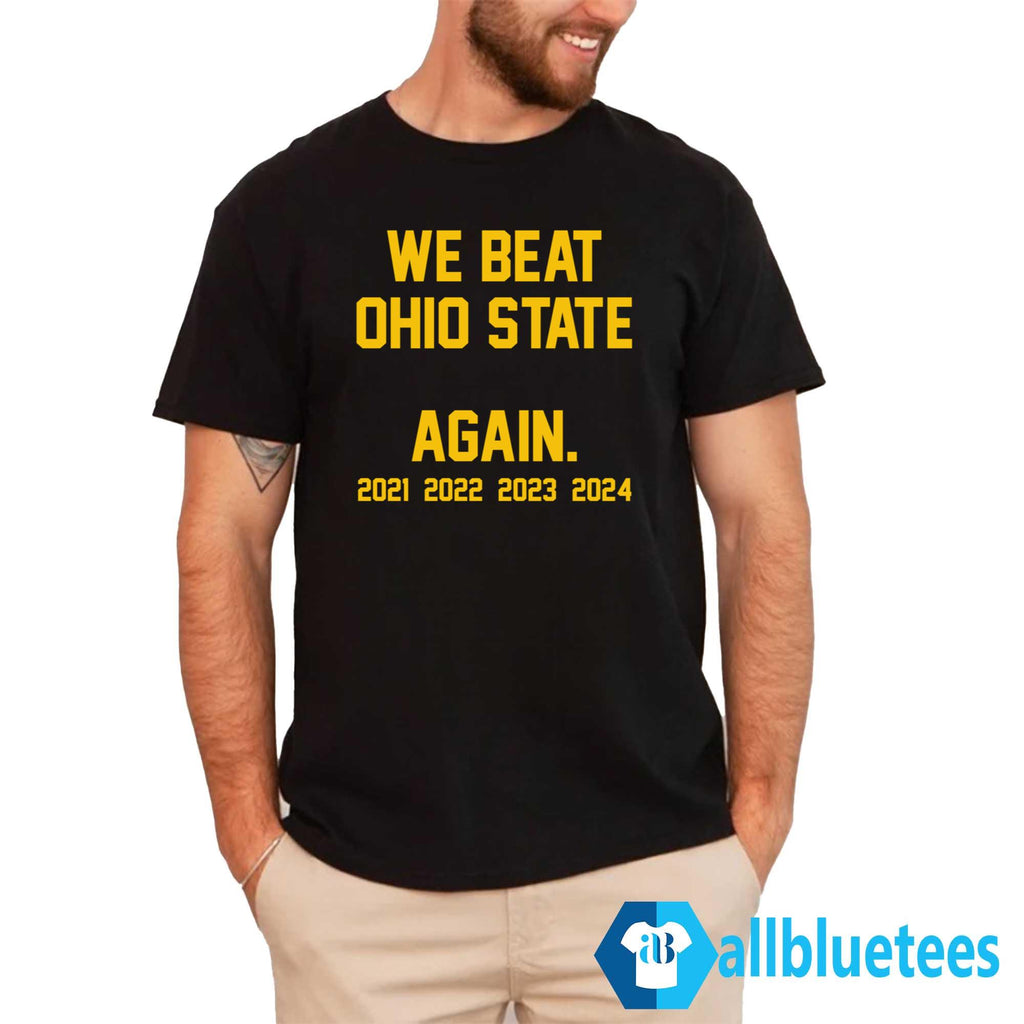 We Beat Ohio State Again 2024 Shirt