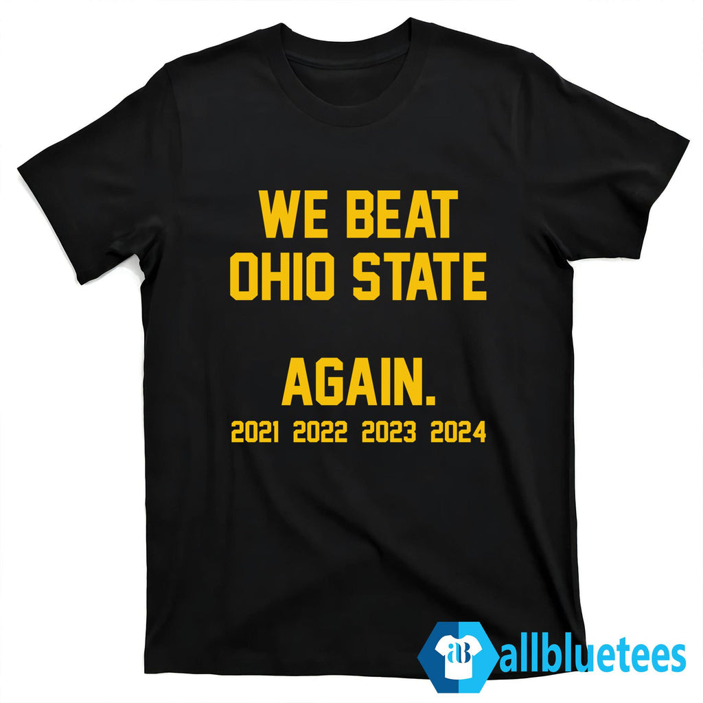 We Beat Ohio State Again 2024 Shirt