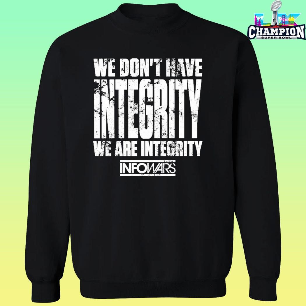 We Don’t Have Integrity Fundraiser Shirt