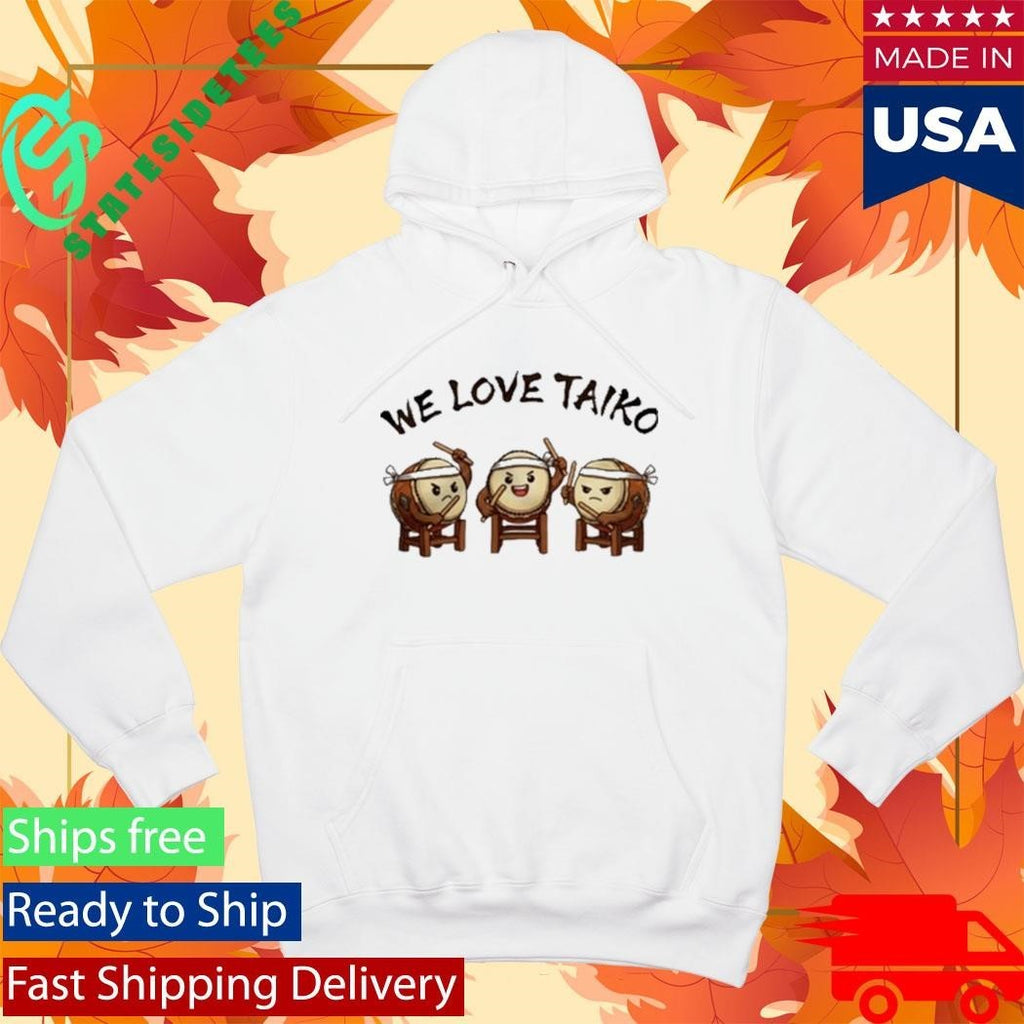 We Love Taiko Shirt