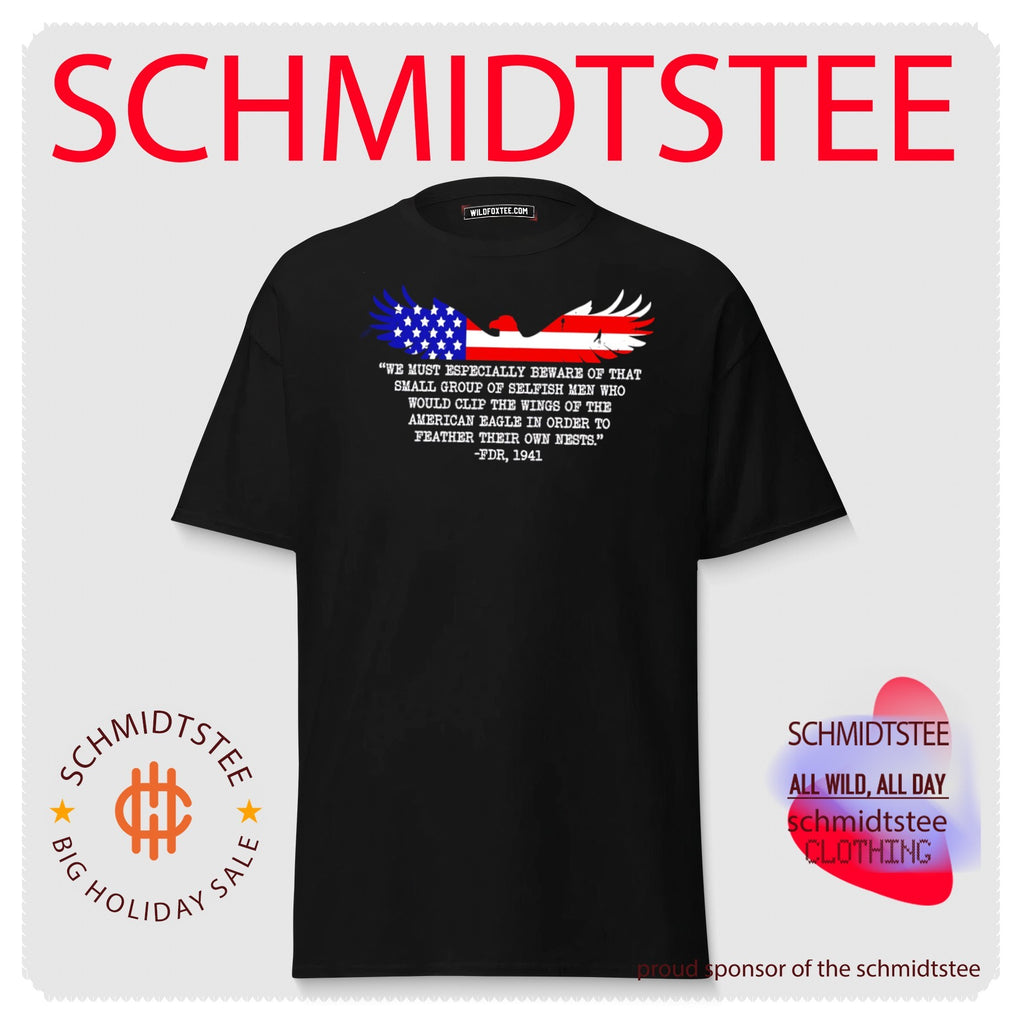 We must especially beware of that small group of selfish men eagle flag shirt