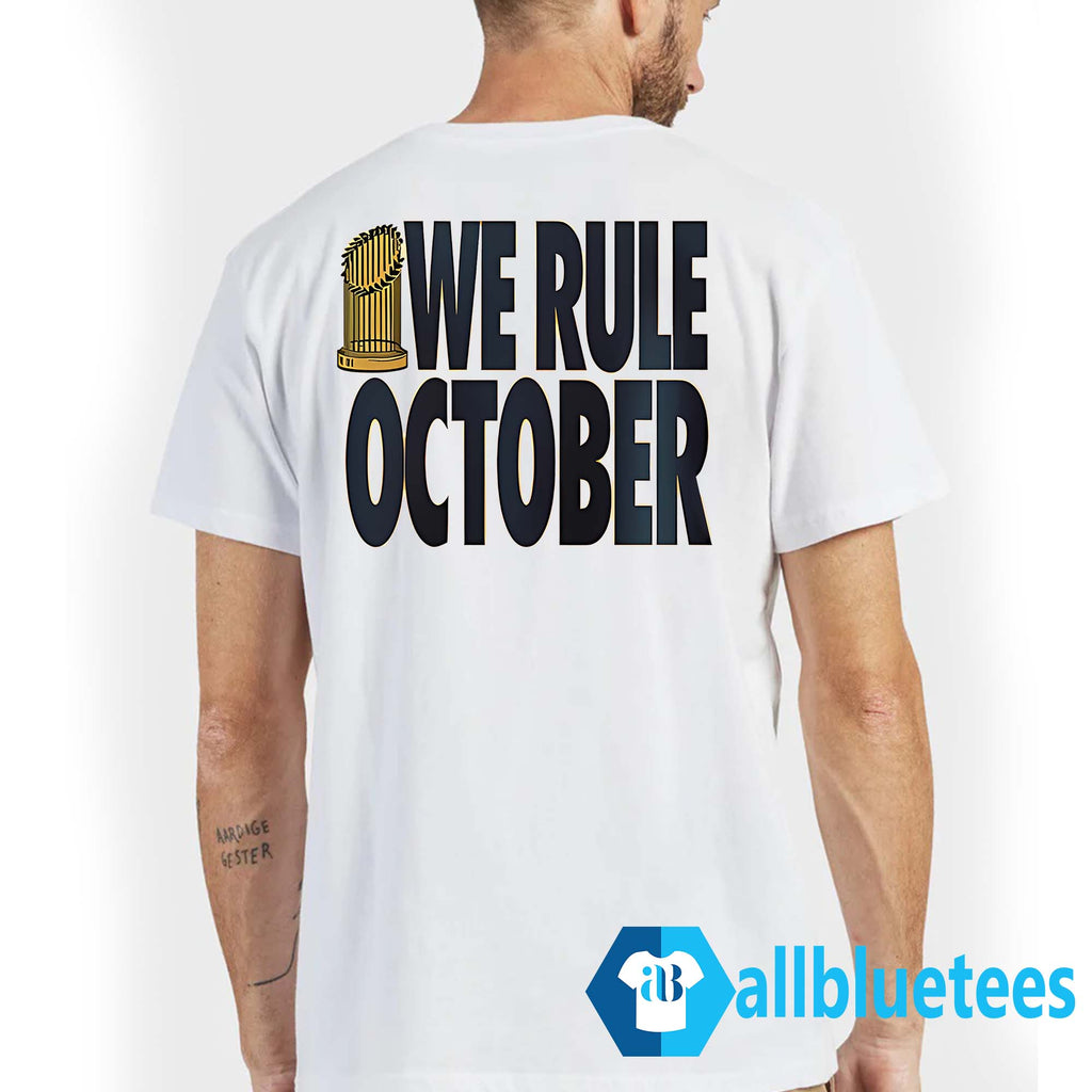 We Rule October Dodgers Shirt