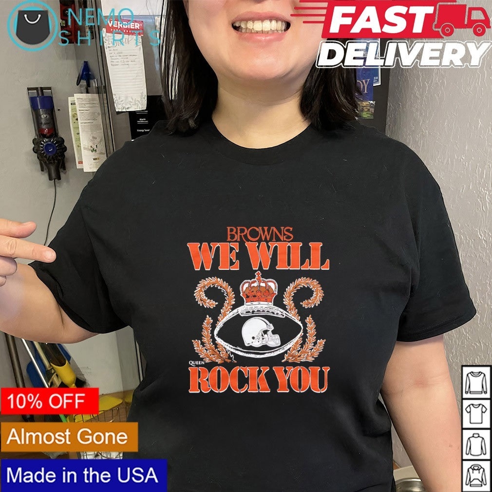 We will rock you Cleveland Browns crown queen shirt