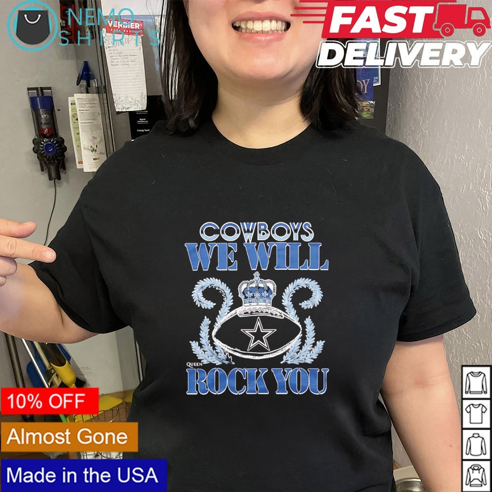 We will rock you Dallas Cowboys crown queen shirt