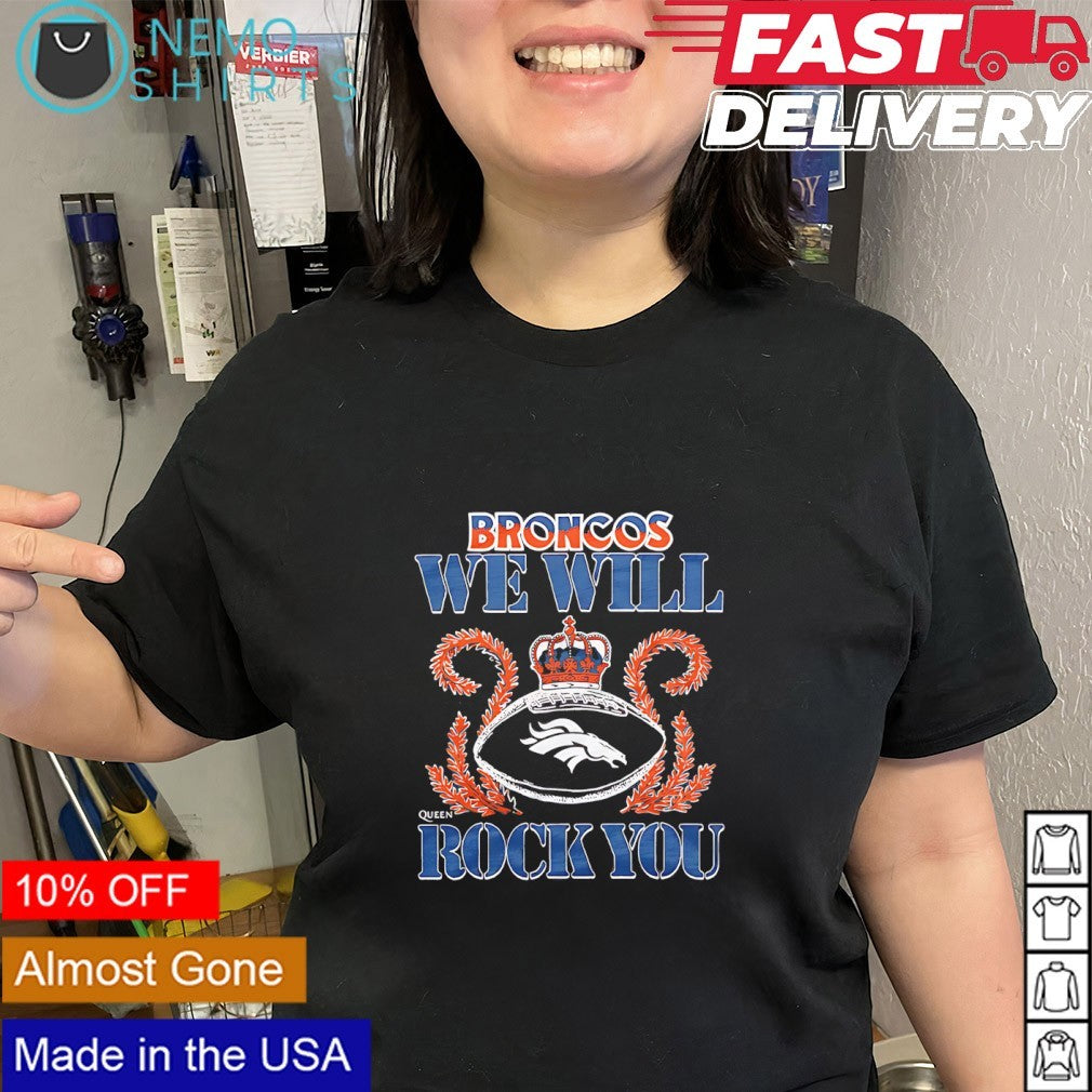 We will rock you Denver Broncos crown queen shirt