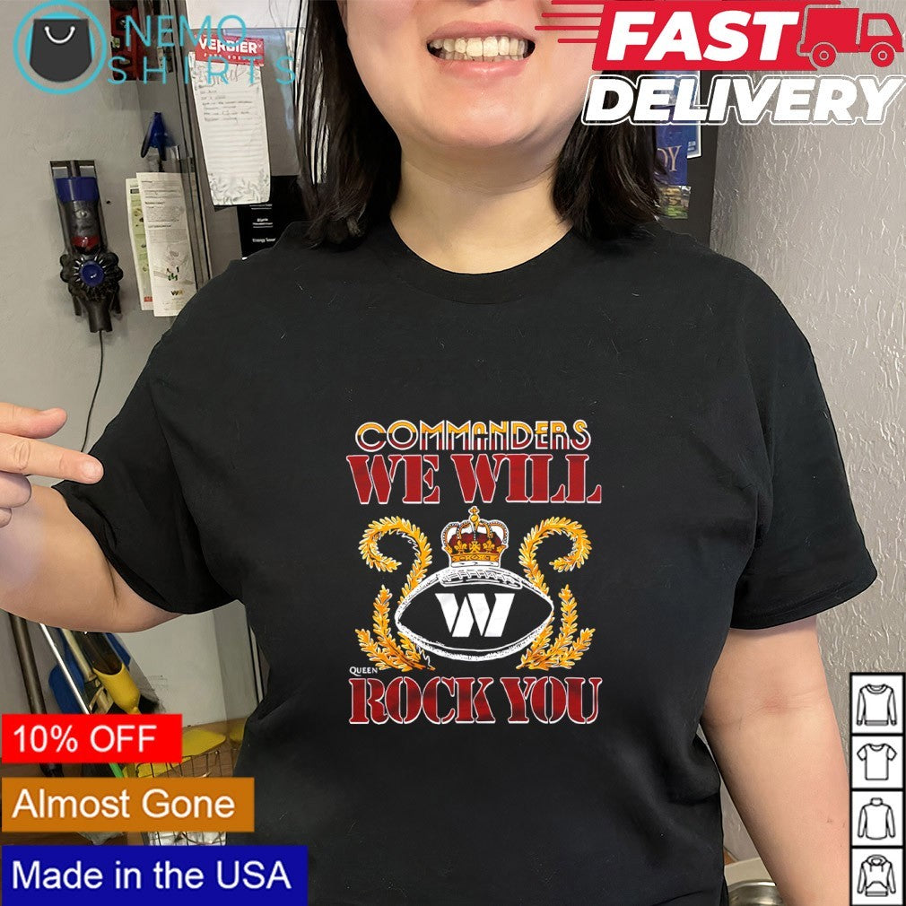 We will rock you Washington Commanders crown queen shirt