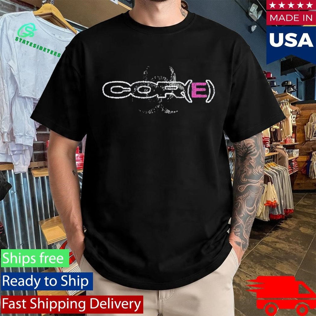 Welcome To Core Cor(E) Shirt