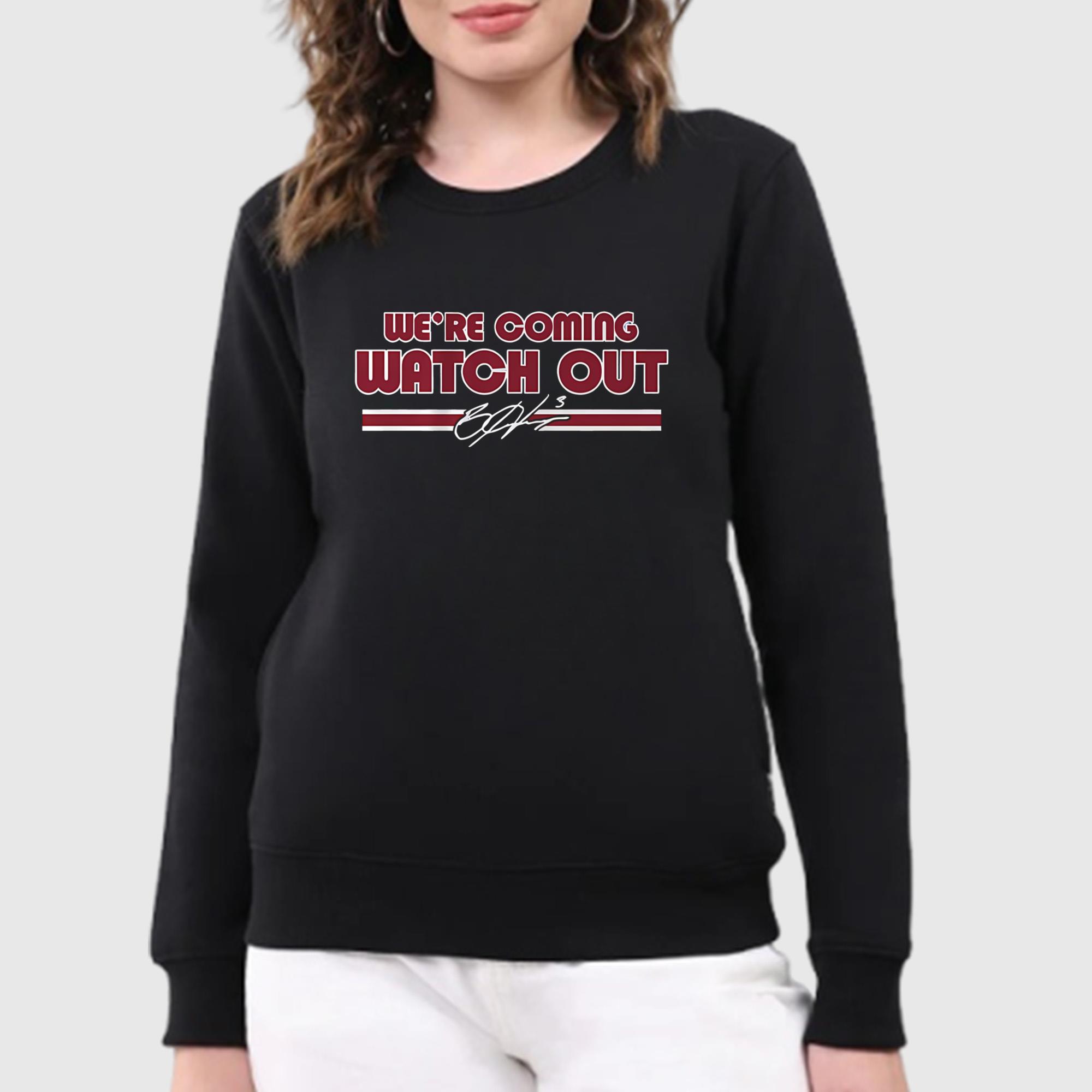 We’re Coming Watch Out Shirt