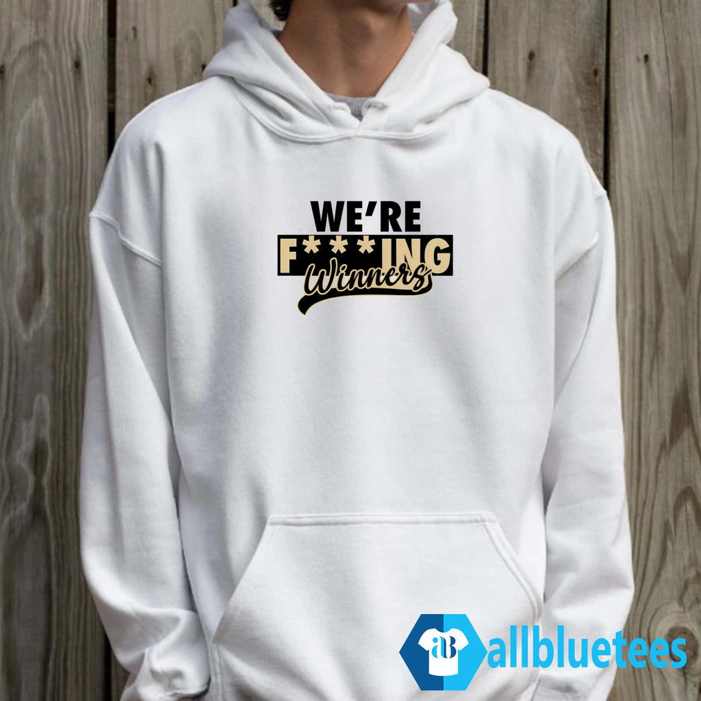 We’re Fucking Winners Shirt