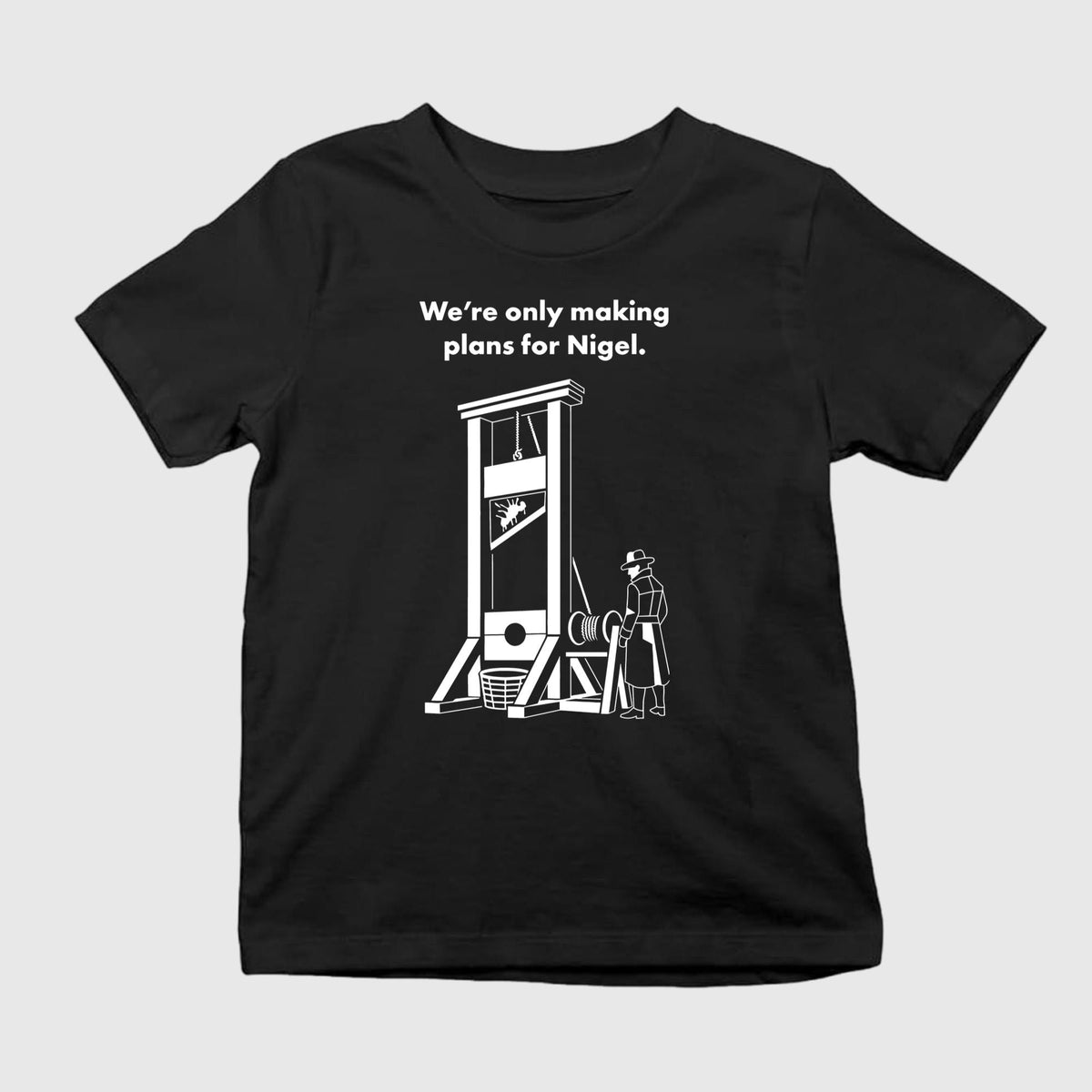 We’re Only Making Plans For Nigel Shirt