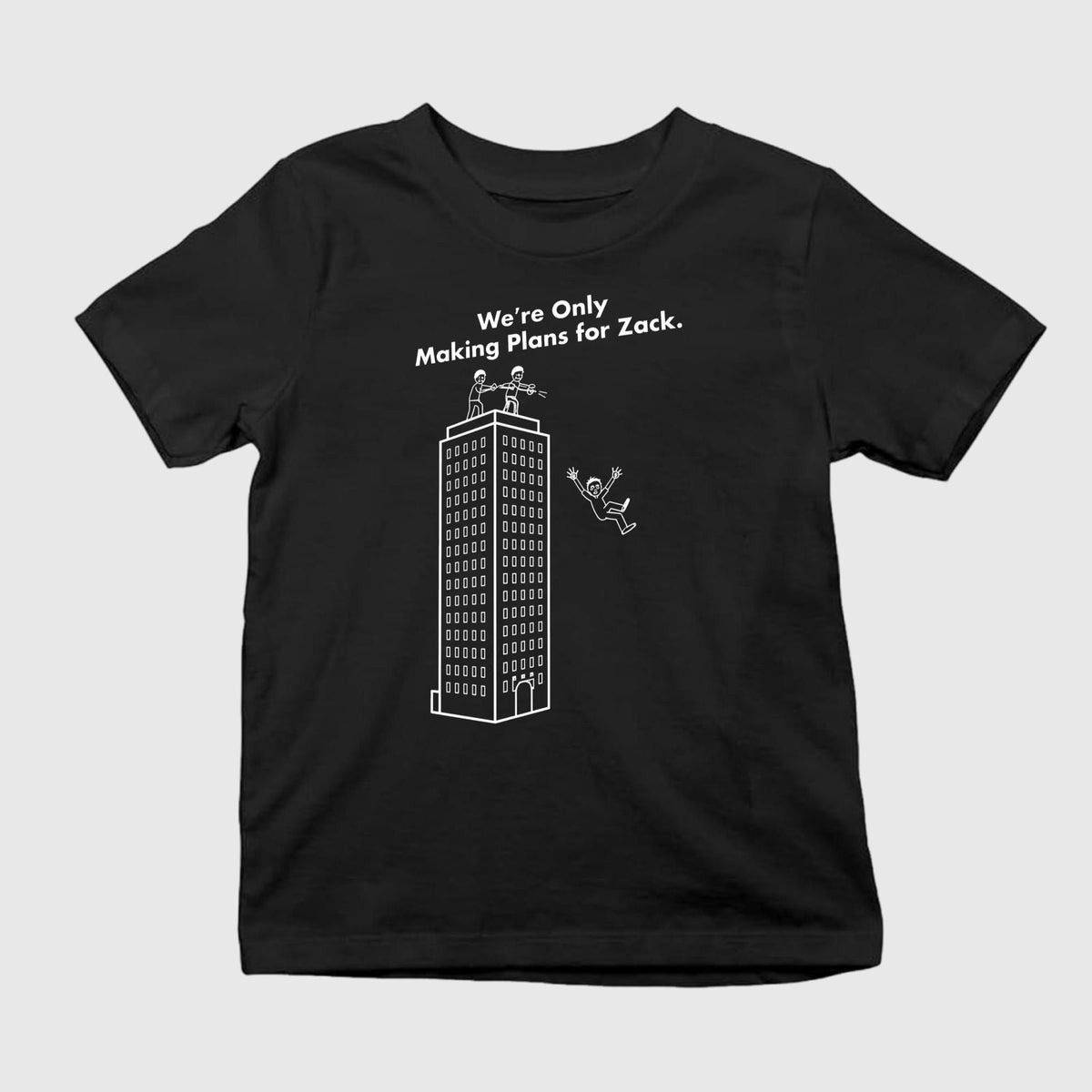 We’re Only Making Plans For Zack Shirt