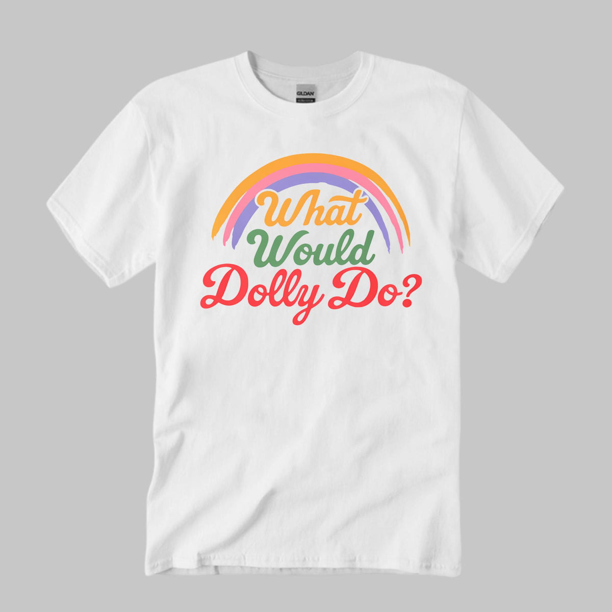 What Would Dolly Do T-Shirt
