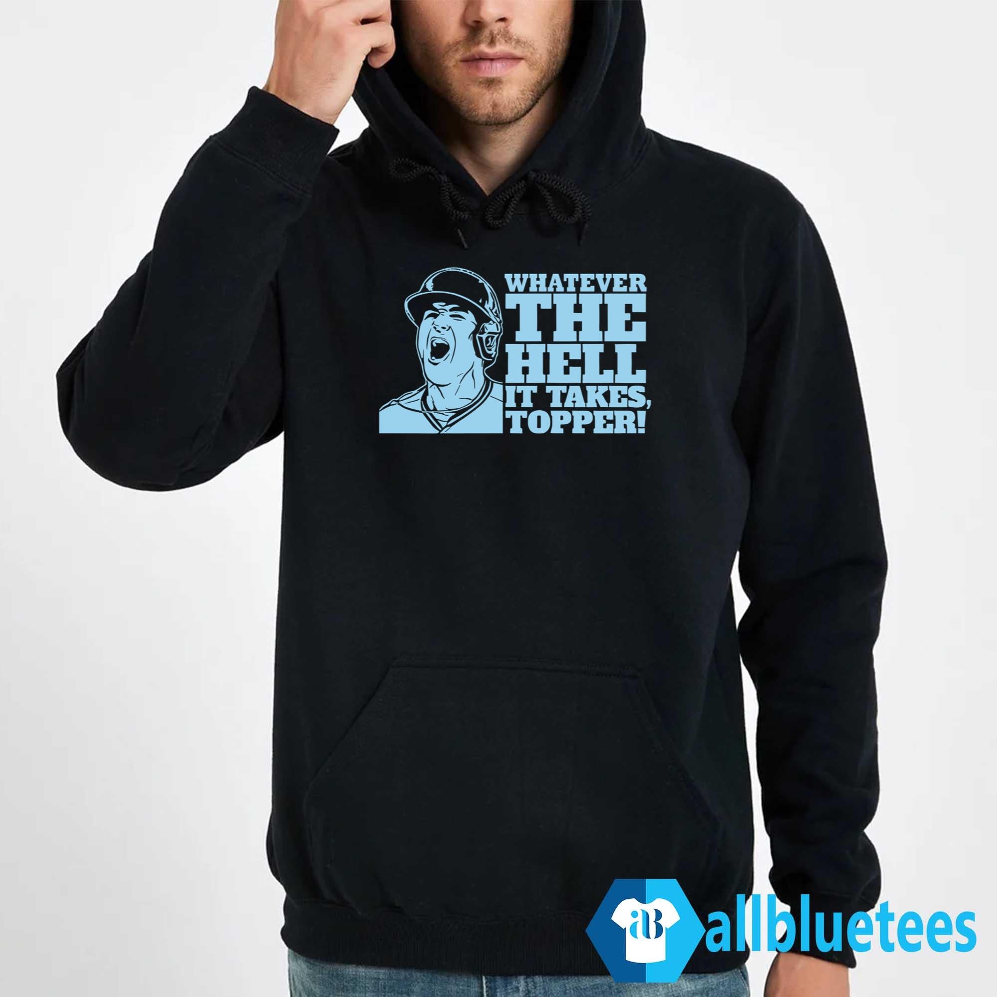 Whatever The Hell It Takes Topper Shirt
