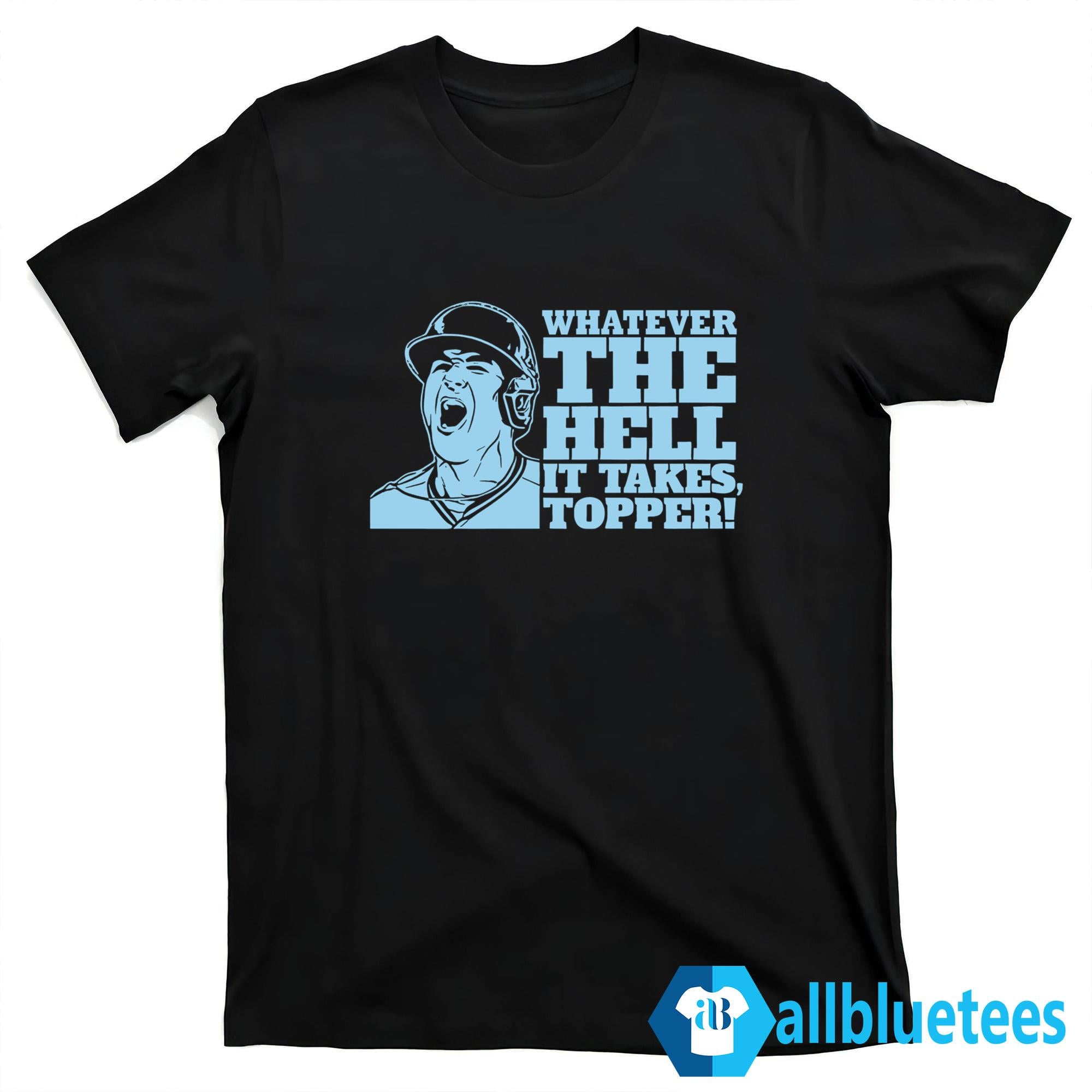 Whatever The Hell It Takes Topper Shirt