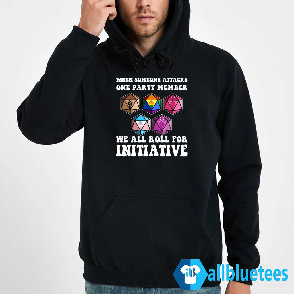 When Someone Attacks One Party Member We Roll For Initiative Shirt