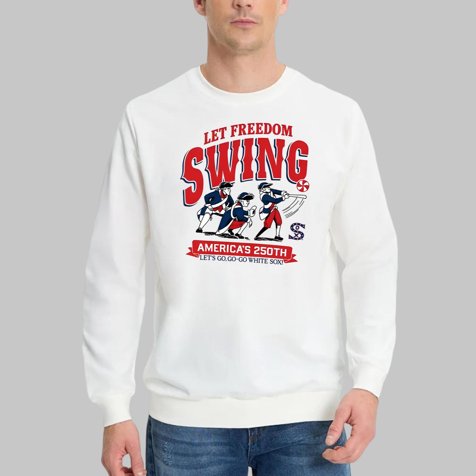 White Sox America 250th Let Freedom Swing Shirt