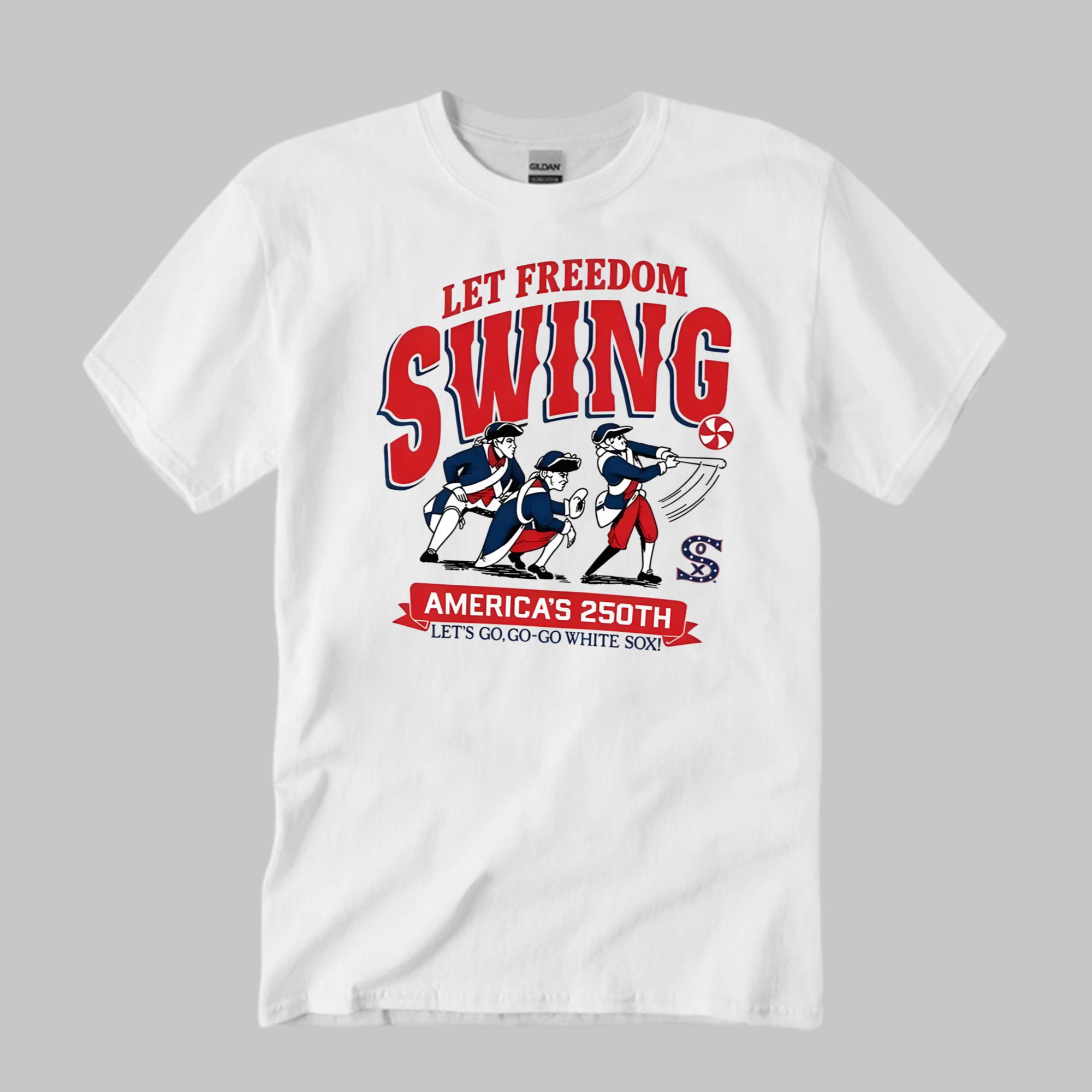 White Sox America 250th Let Freedom Swing Shirt