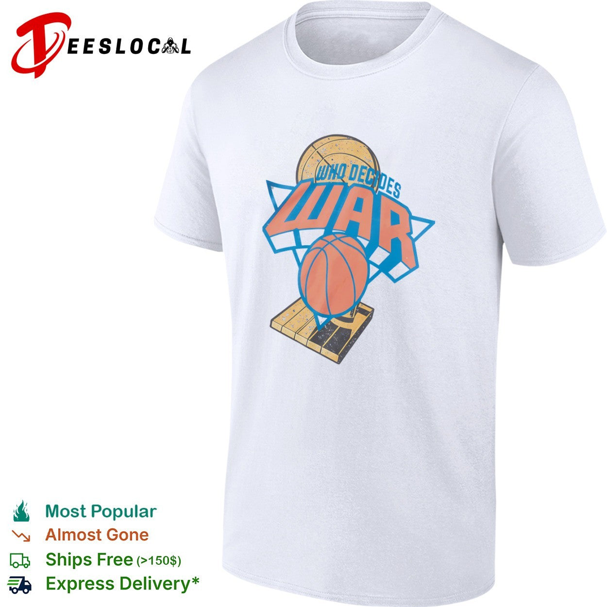 Who Decides War basketball hoop shirt