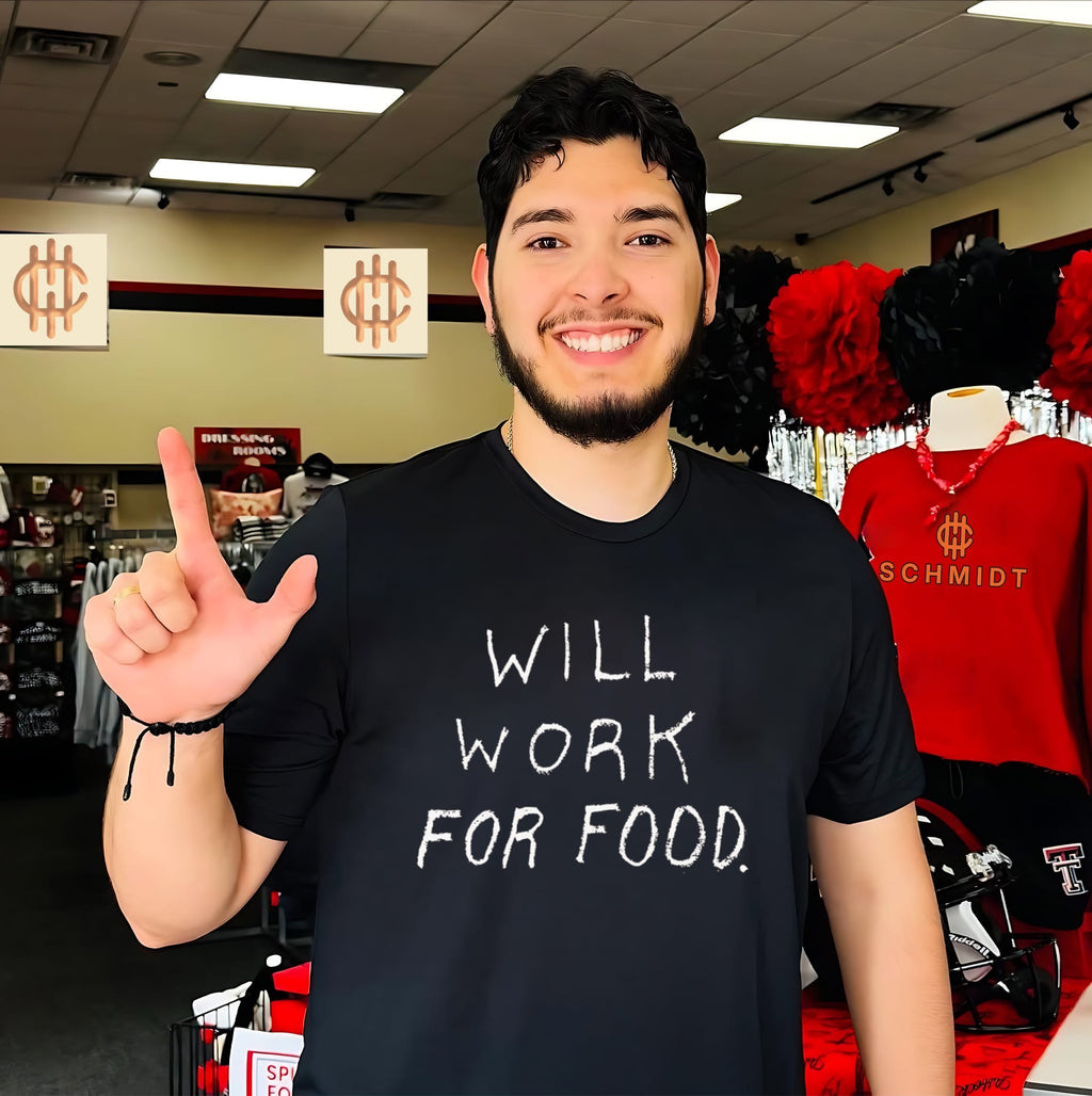 Will work for food shirt