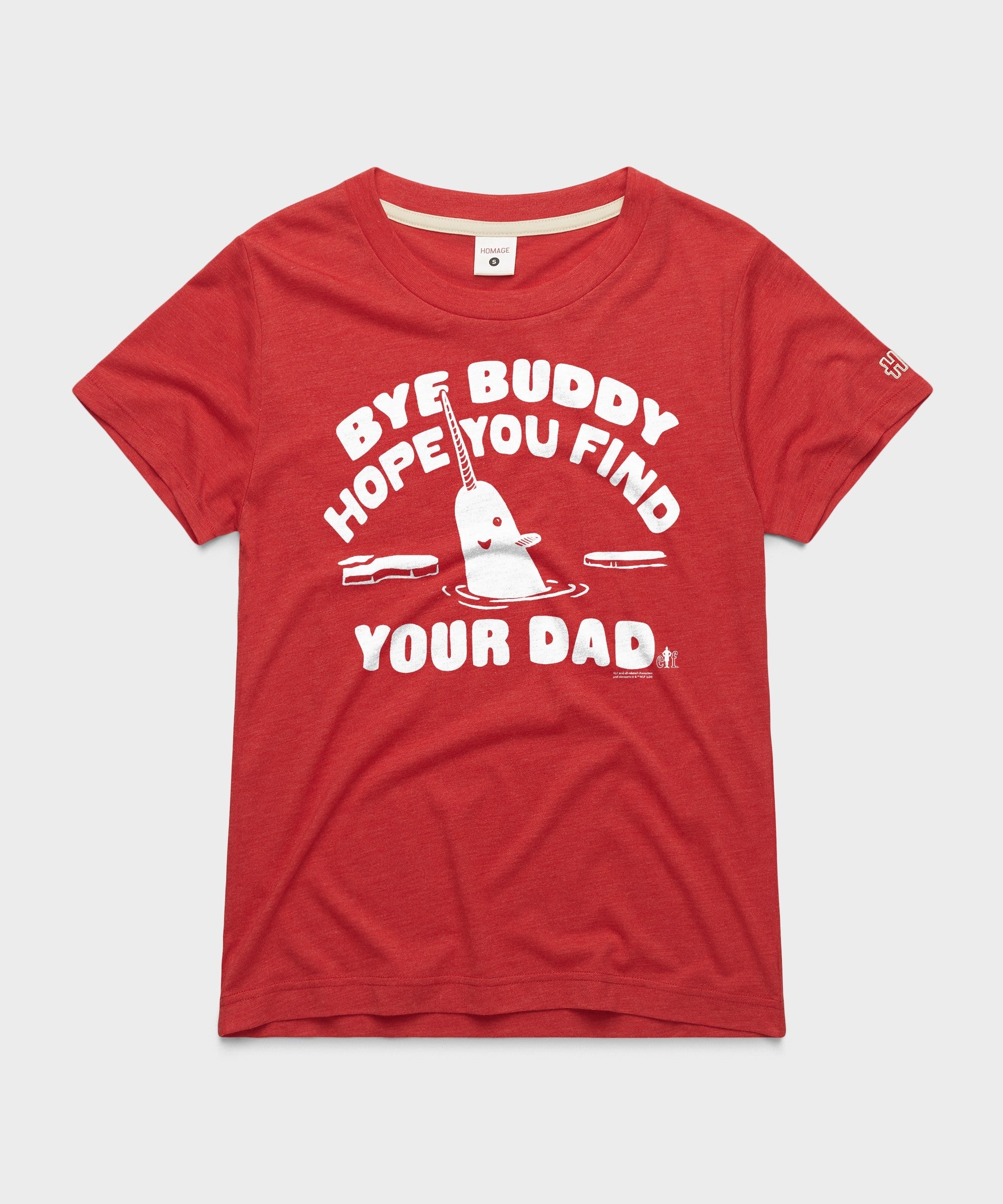 Women's Bye Buddy Hope You Find Your Dad