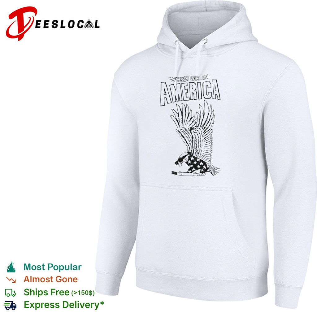Worst girl in America eagle shirt