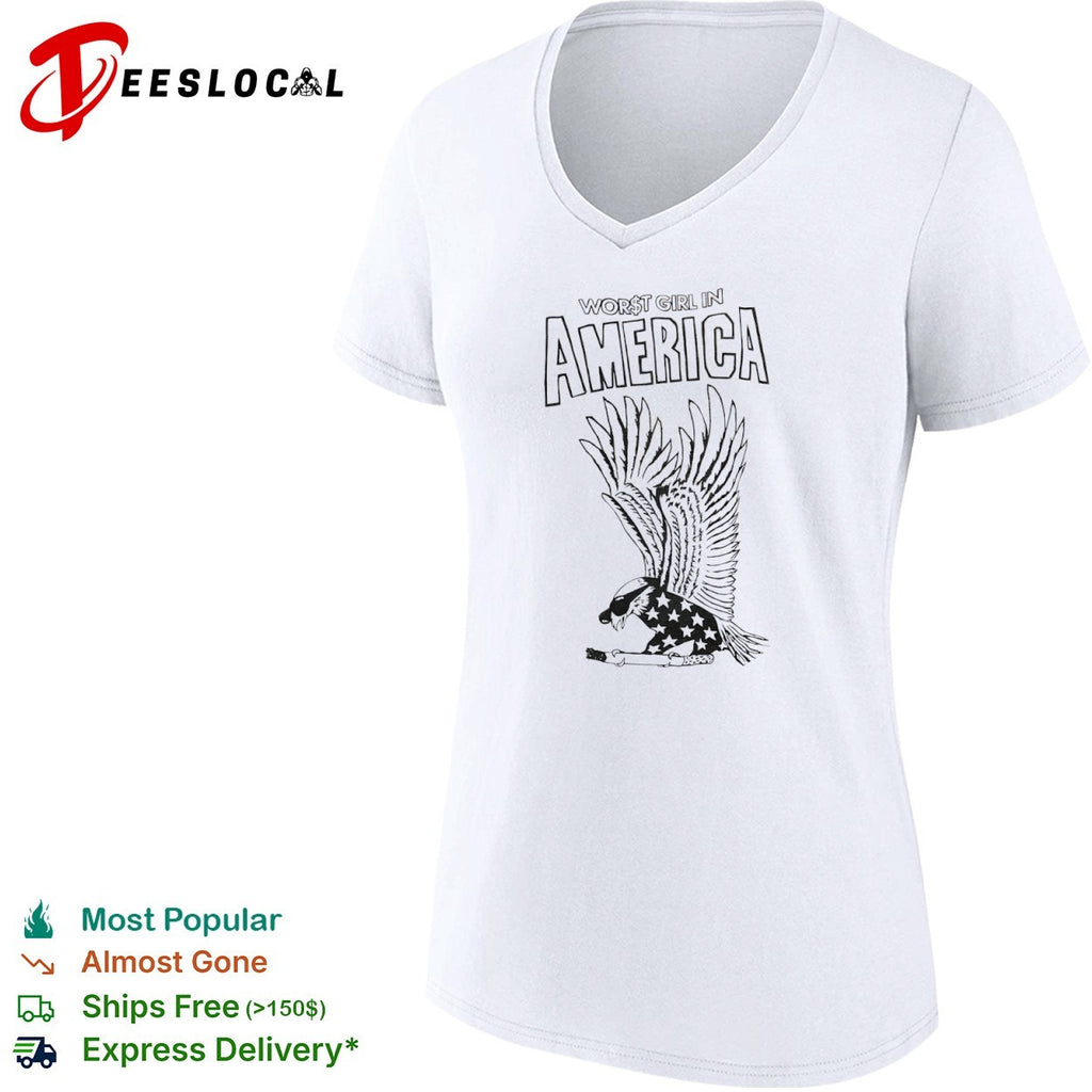 Worst girl in America eagle shirt