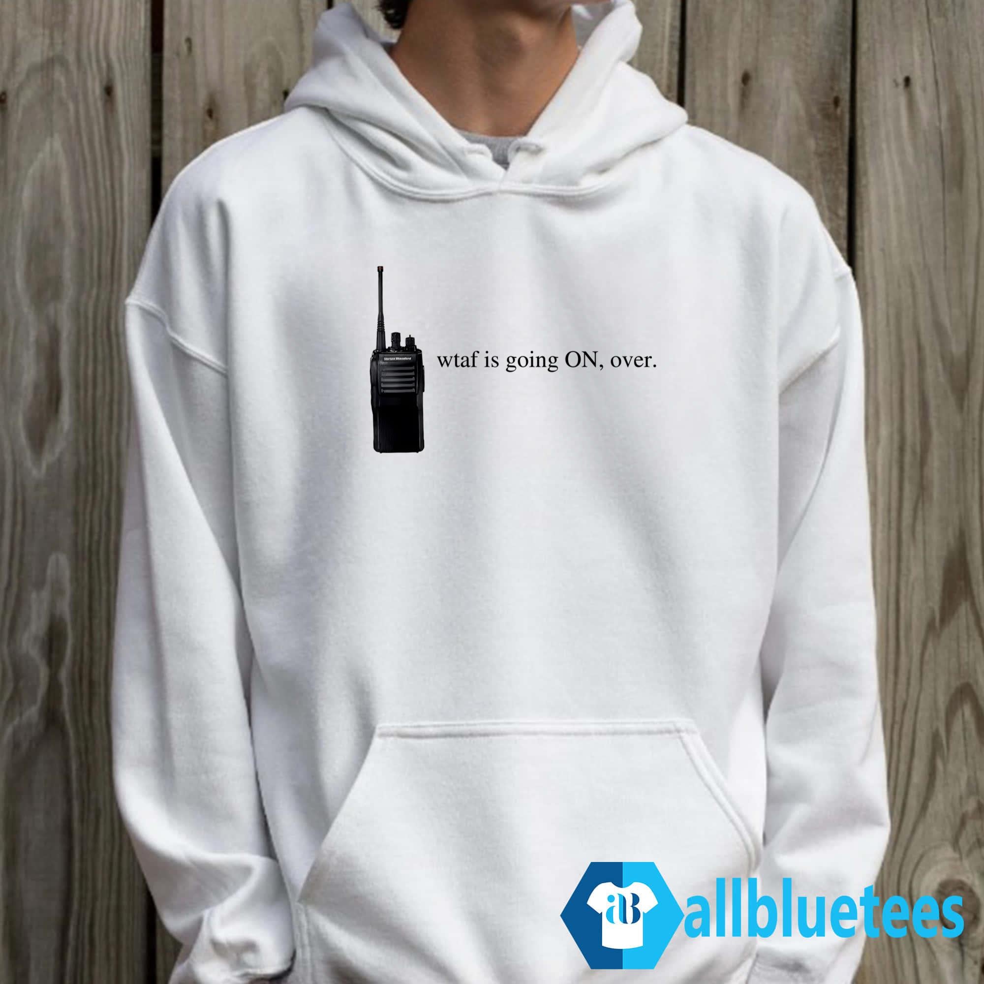 Wtaf Is Going ON Over Shirt