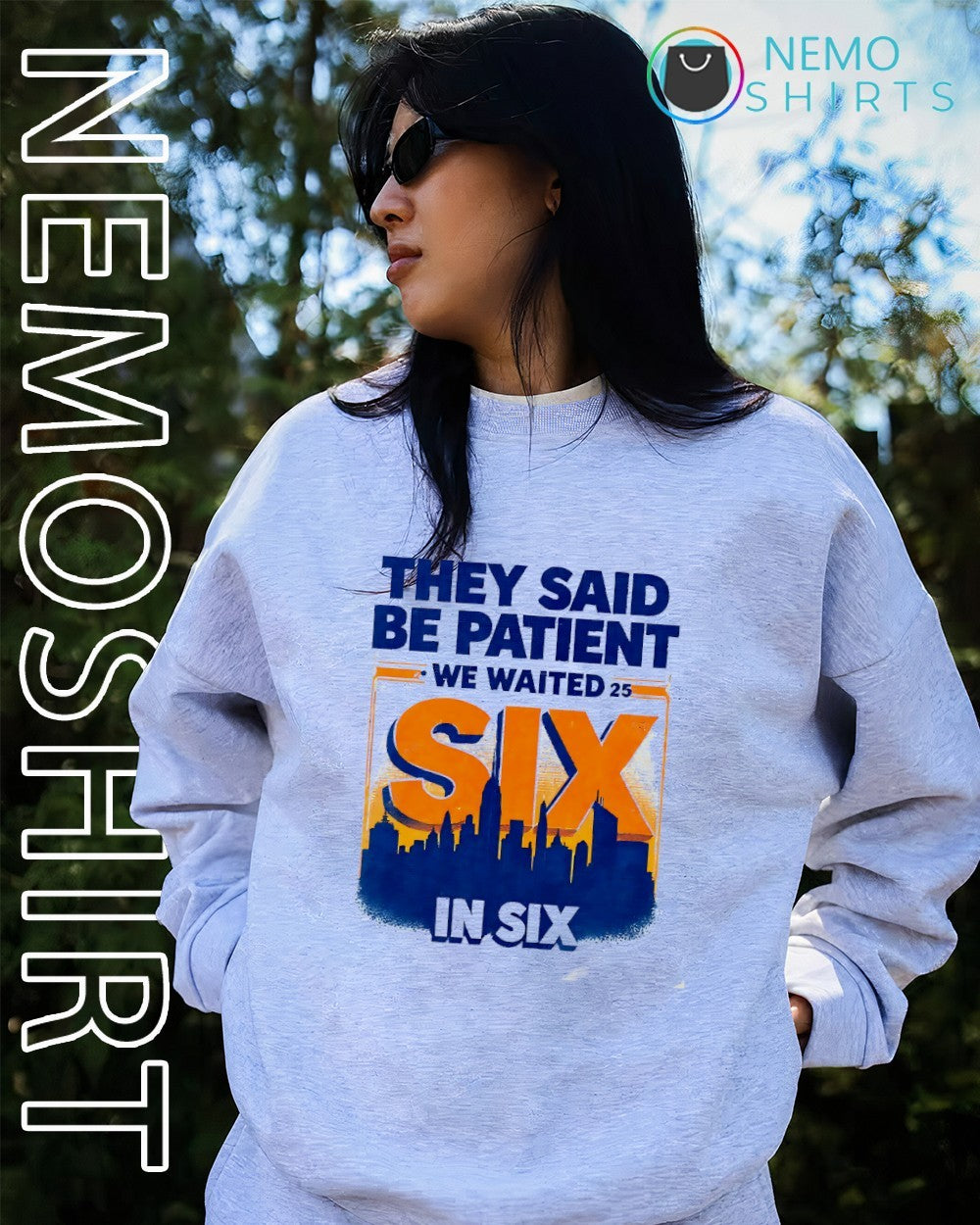 New York Knicks they said be patient we wanted six in six shirt