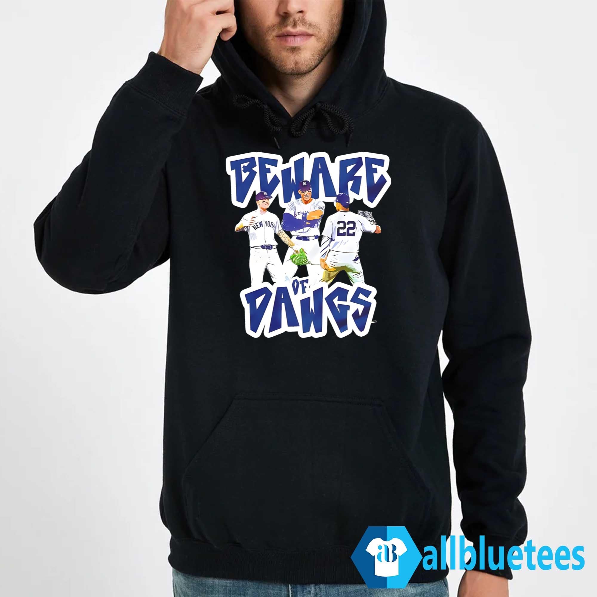 Yankees Beware The Dawgs Shirt