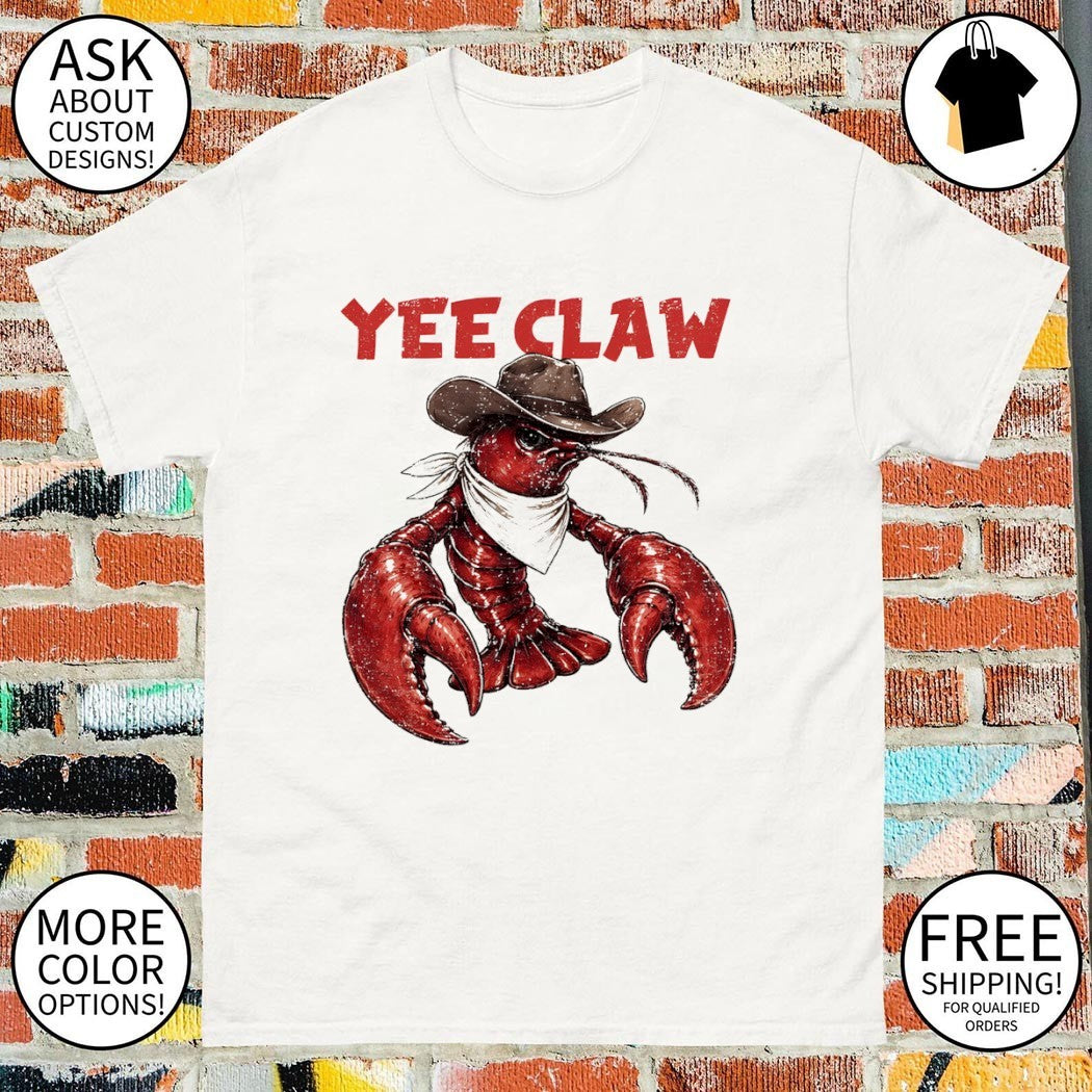 Yee claw lobster cowboy meme shirt