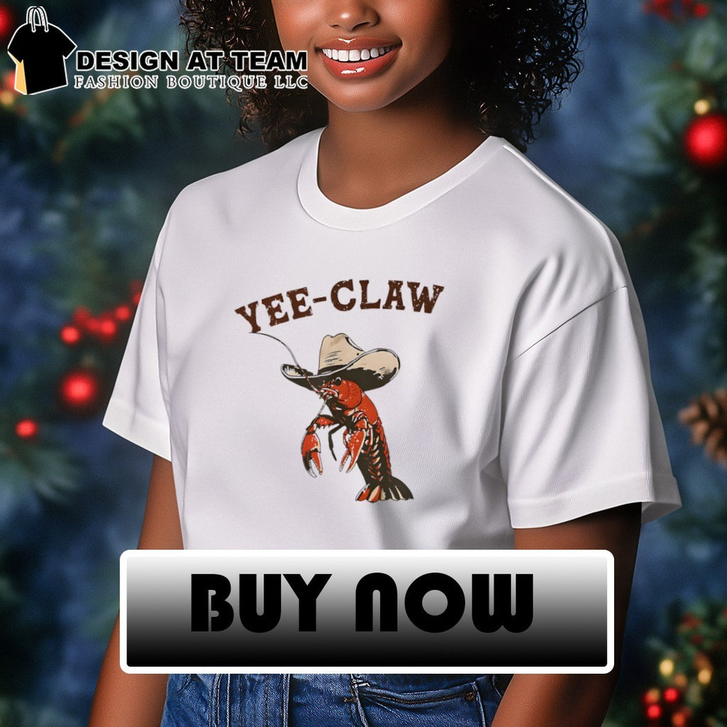 Yee claw lobster cowboy western crawfish meme shirt