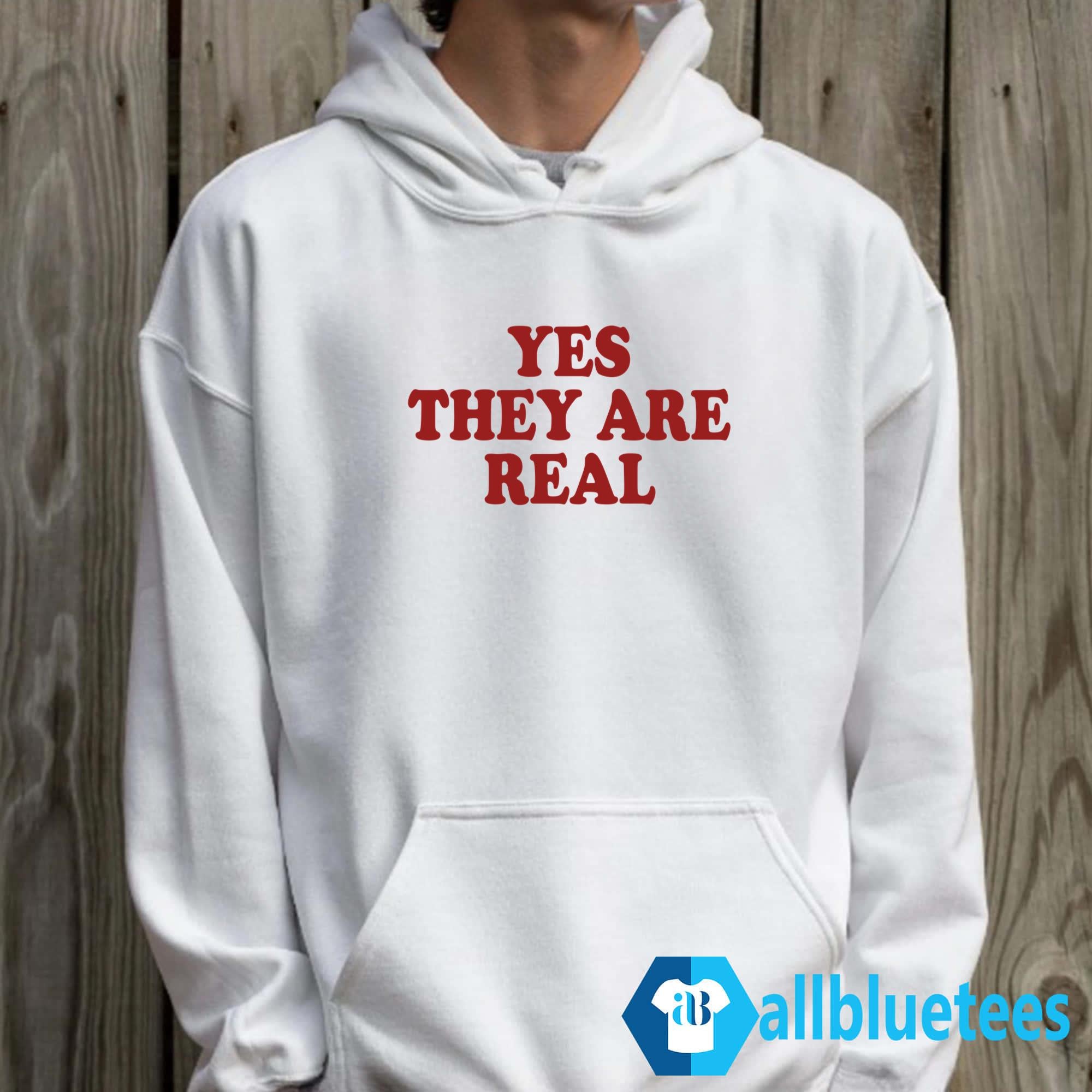 Yes They Are Real T-Shirt