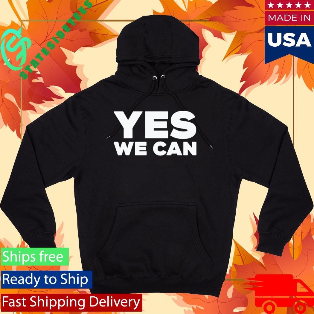 Yes We Can Shirt