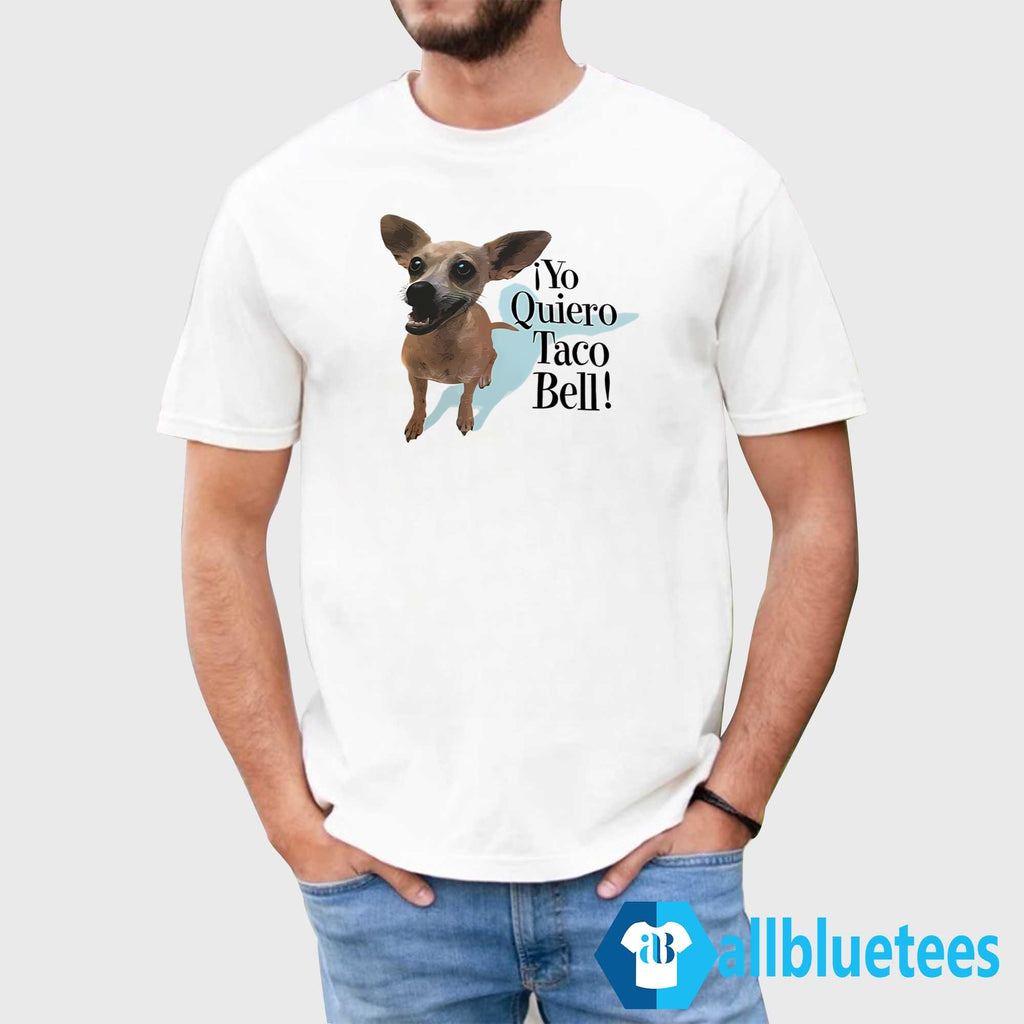 Yo Quiero Taco Bell Shirt