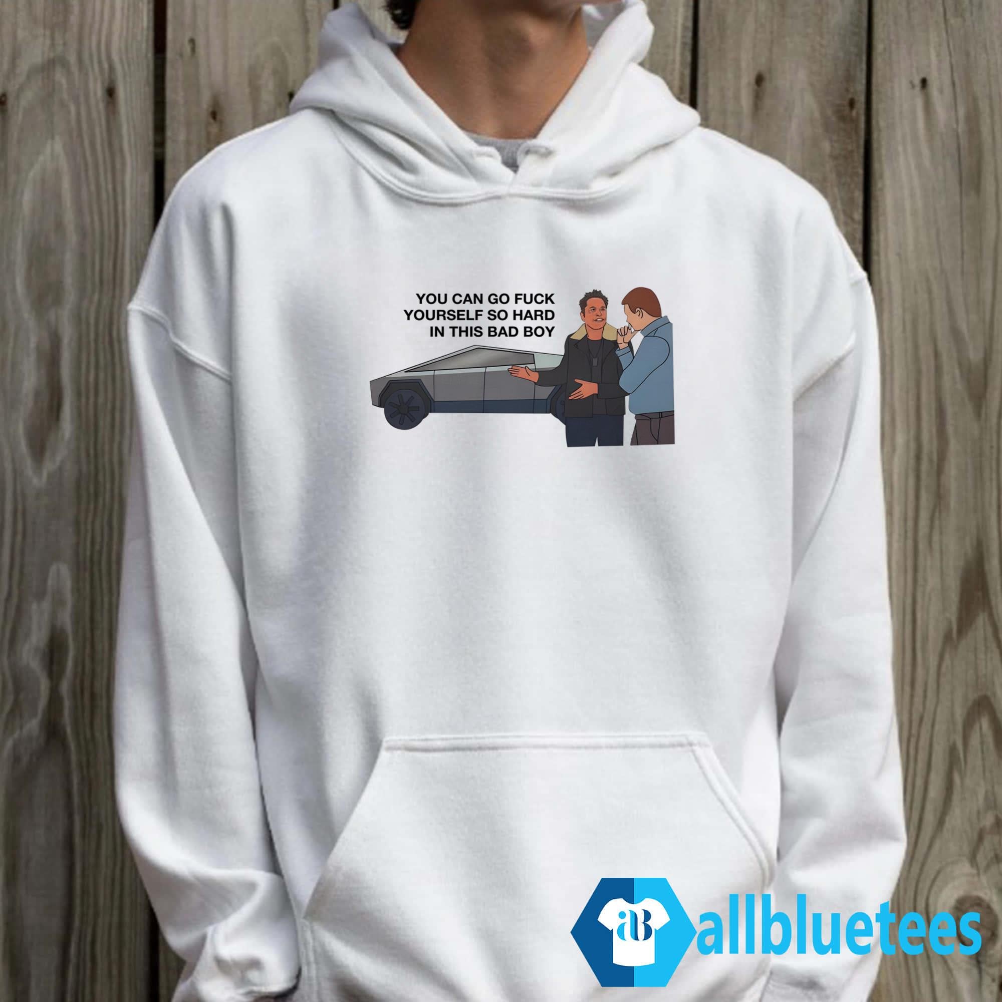 You Can Go Fuck Yourself So Hard In This Bad Boy Shirt