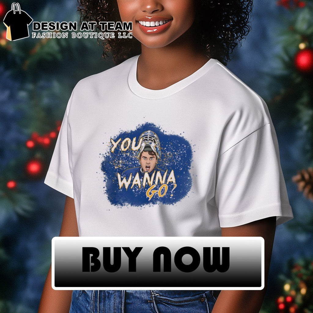 You Wanna Go Alex Lyon Buffalo Sabers Hockey NHL 2026 shirt