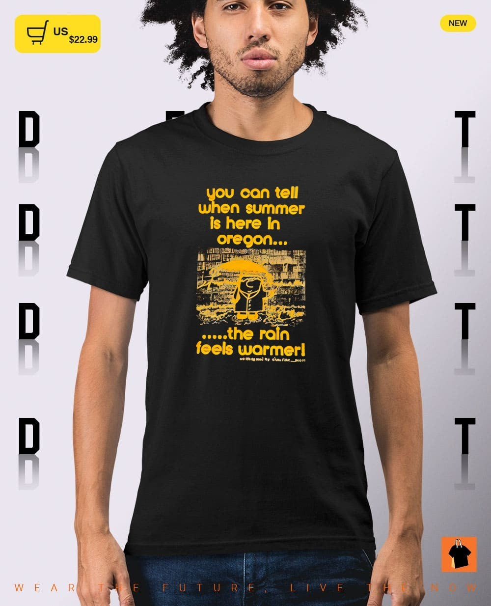 You can tell when summer is here in oregon the rain feels warmer shirt