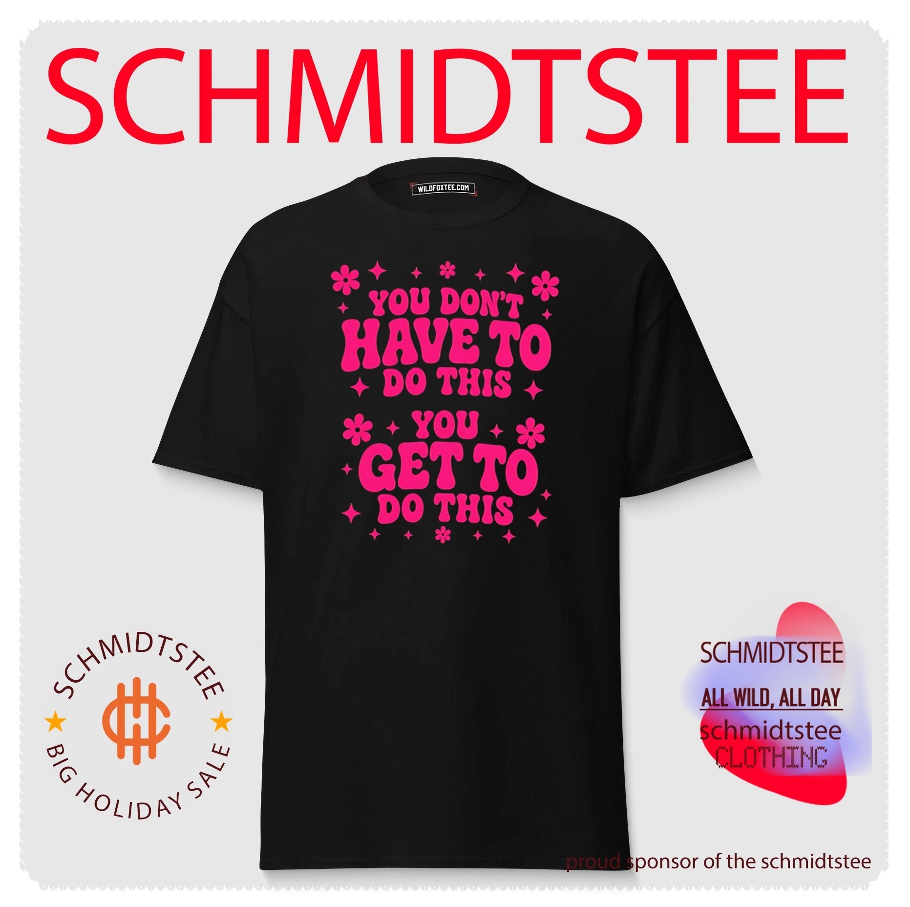 You don’t have to do this you get to do this shirt