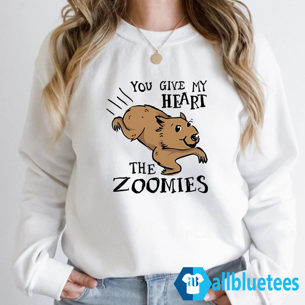 You Give My Heart The Zoomies Shirt