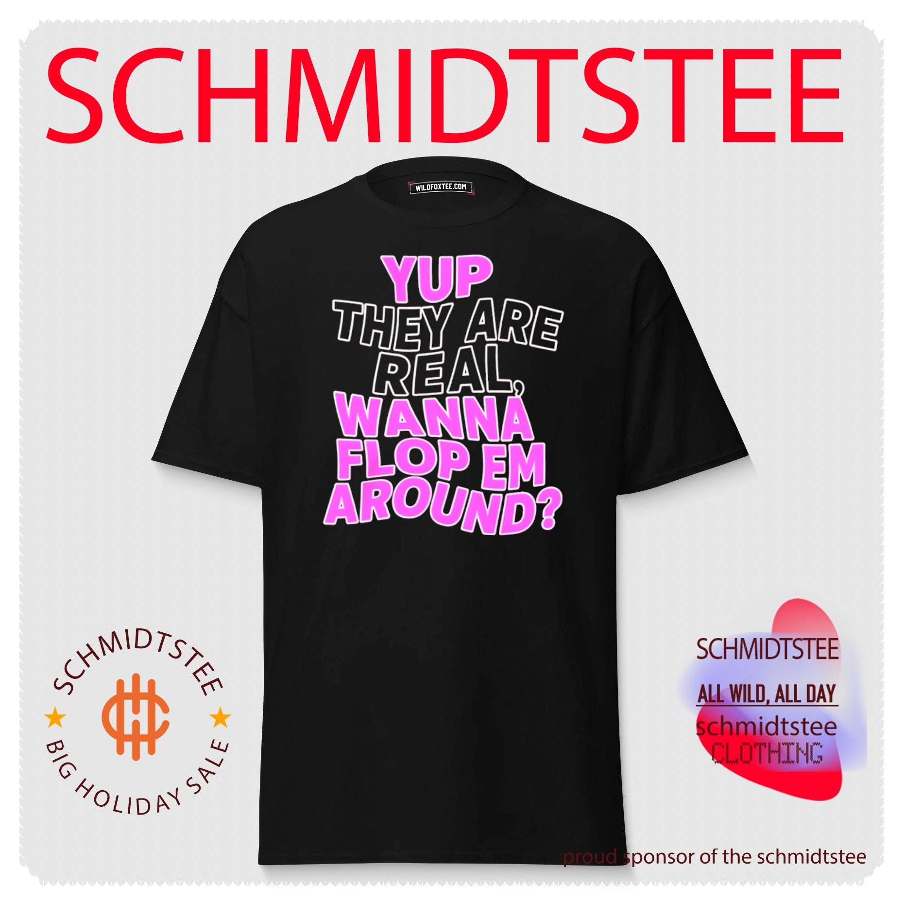 Yup They Are Real Wanna Flop Em Around shirt