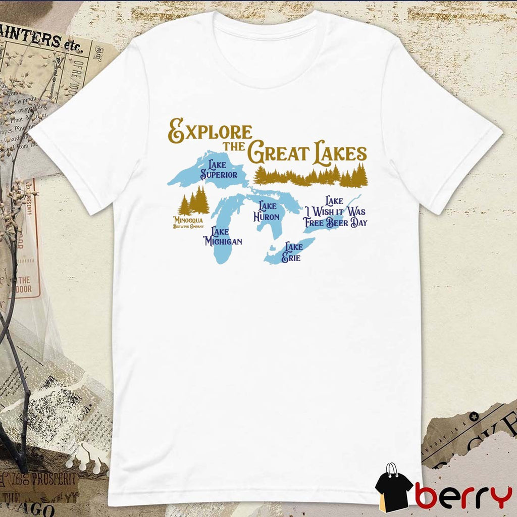 Lake Ontario Explore The Great Lakes Lake I Wish It Was Free Beer Day t-shirt