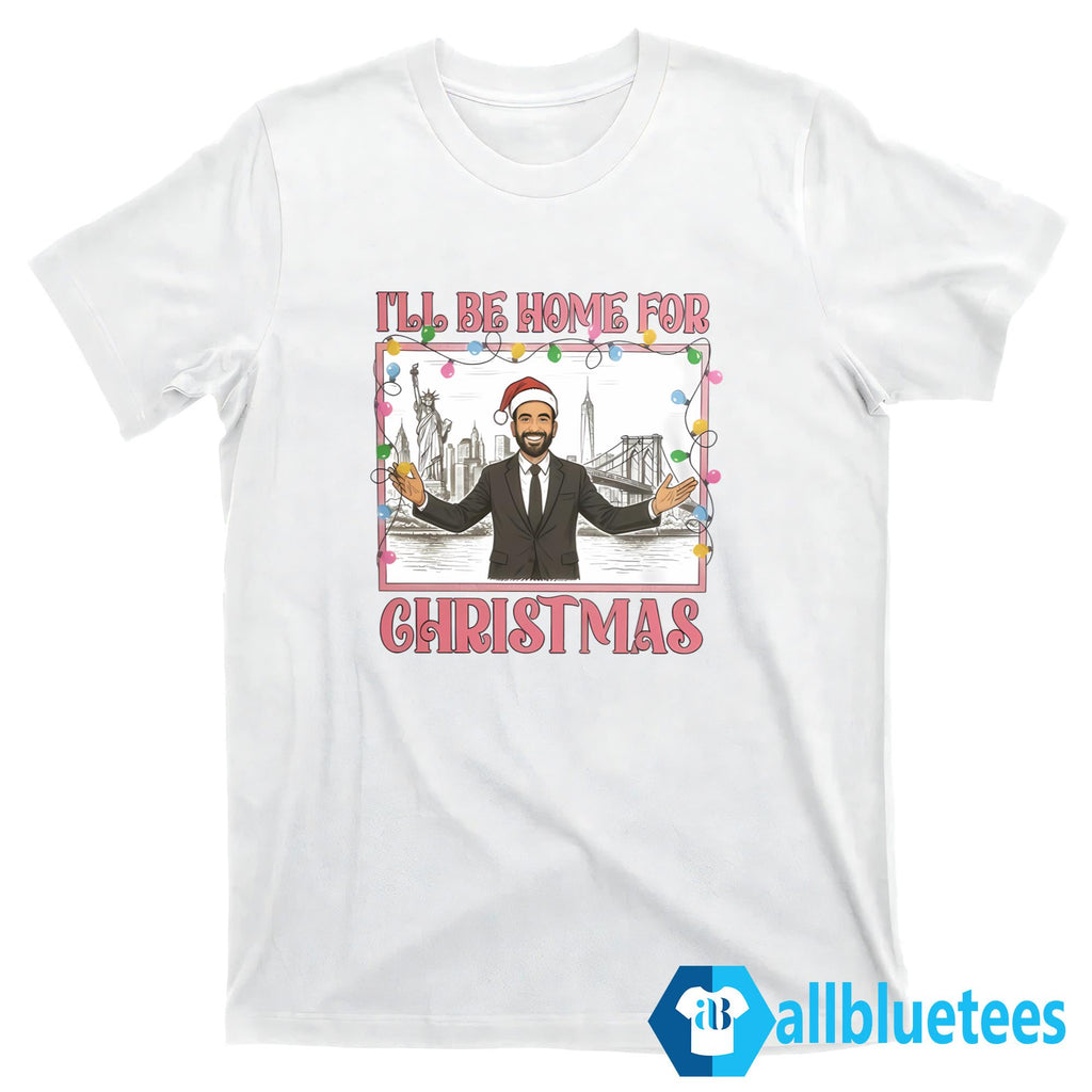 Zohran Mamdani I’ll Be Home For Christmas Shirt