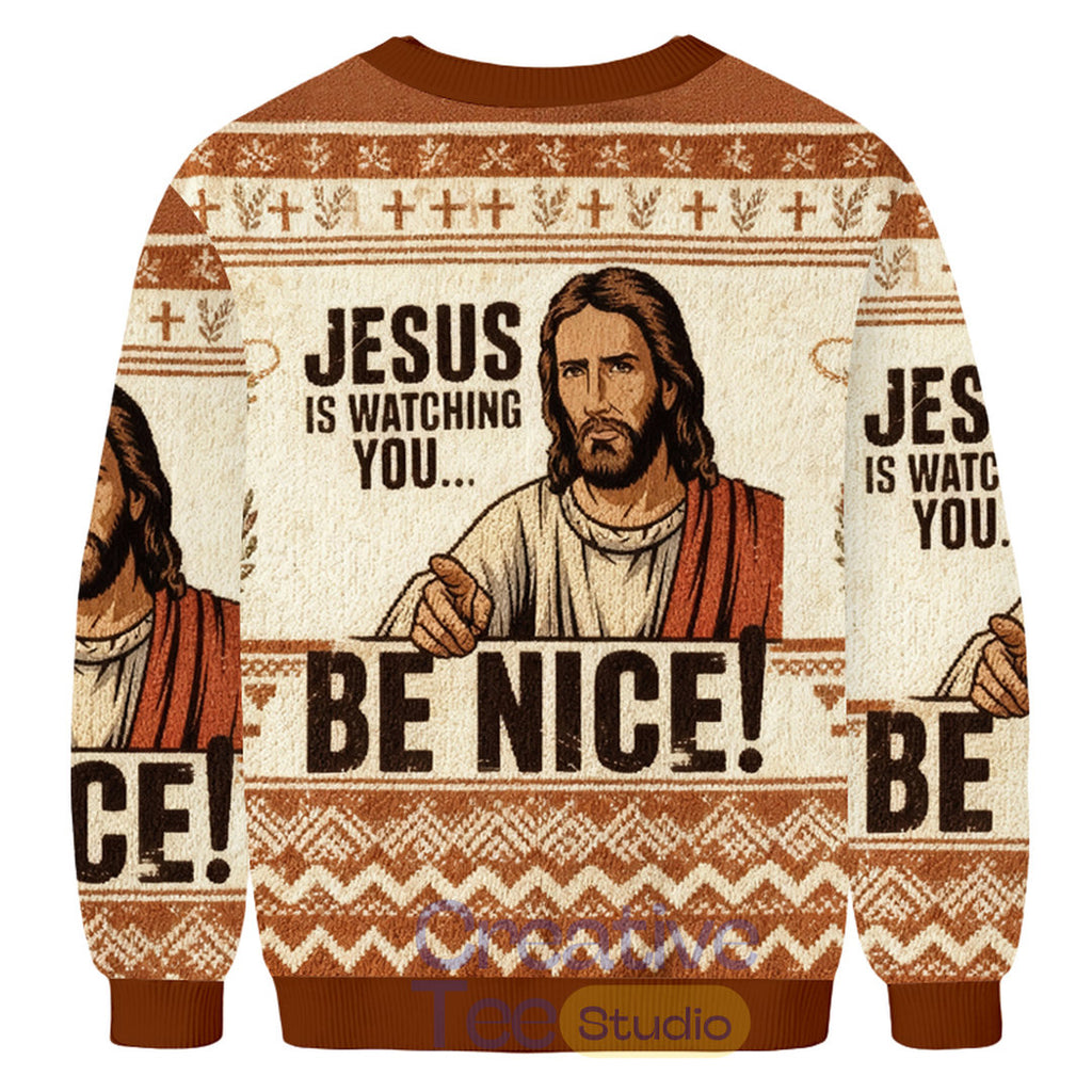 Jesus Is Watching You Be Nice Ugly Christmas Sweater
