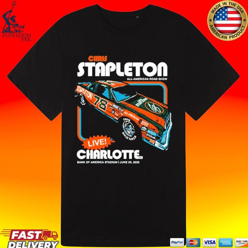 Chris Stapleton Bank Of America Stadium Charlotte Nc June 20 2026 T-shirt