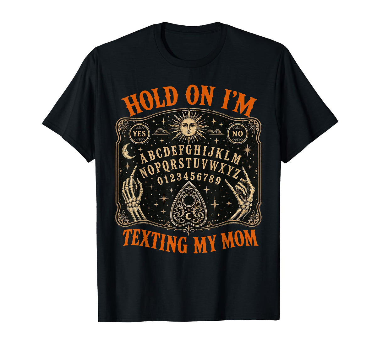 Hold Texting Mom Ouija Board Unisex T-shirt, Sweatshirt, Hoodie (1)